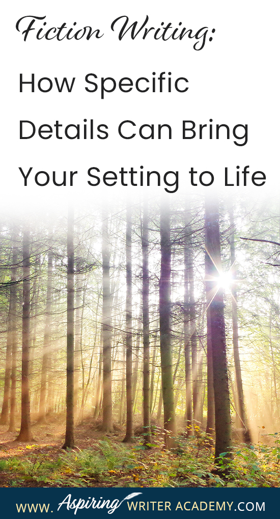 The setting for your fictional story can be so much more than just the general description of a place. The right details can depict mood, personality, theme, character change, and touch the reader’s emotions in profound ways. In our post, Fiction Writing: How Specific Details Can Bring Your Setting to Life, we discuss several techniques to help you craft meaningful scenes that will deepen your fiction and entice readers to rave about your story world as if it were a real place.