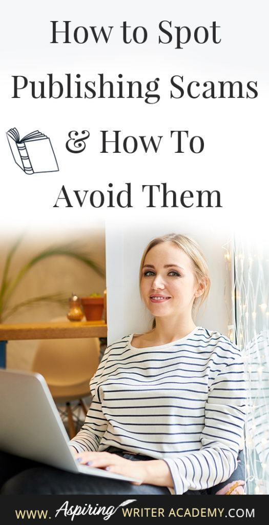 Learning how to navigate the publishing world is hard enough. Then there are the vanity press businesses that pose as publishers, predatory publishing companies, fake literary agents, and other publishing scams running rampant across the internet. Our post, How to Spot Publishing Scams & How To Avoid Them, shows some of the red flags to look out for and ways to avoid falling into the traps these scammers set to ensnare new authors.