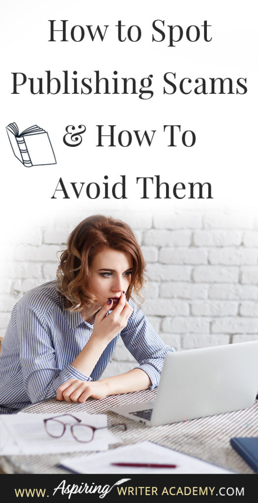 Learning how to navigate the publishing world is hard enough. Then there are the vanity press businesses that pose as publishers, predatory publishing companies, fake literary agents, and other publishing scams running rampant across the internet. Our post, How to Spot Publishing Scams & How To Avoid Them, shows some of the red flags to look out for and ways to avoid falling into the traps these scammers set to ensnare new authors.