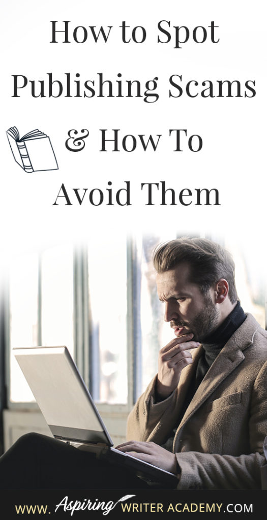 Learning how to navigate the publishing world is hard enough. Then there are the vanity press businesses that pose as publishers, predatory publishing companies, fake literary agents, and other publishing scams running rampant across the internet. Our post, How to Spot Publishing Scams & How To Avoid Them, shows some of the red flags to look out for and ways to avoid falling into the traps these scammers set to ensnare new authors.