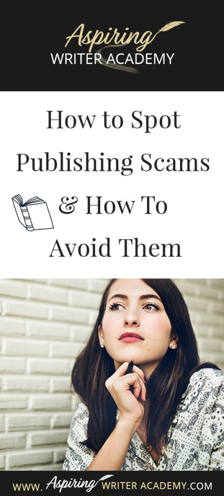 Learning how to navigate the publishing world is hard enough. Then there are the vanity press businesses that pose as publishers, predatory publishing companies, fake literary agents, and other publishing scams running rampant across the internet. Our post, How to Spot Publishing Scams & How To Avoid Them, shows some of the red flags to look out for and ways to avoid falling into the traps these scammers set to ensnare new authors.