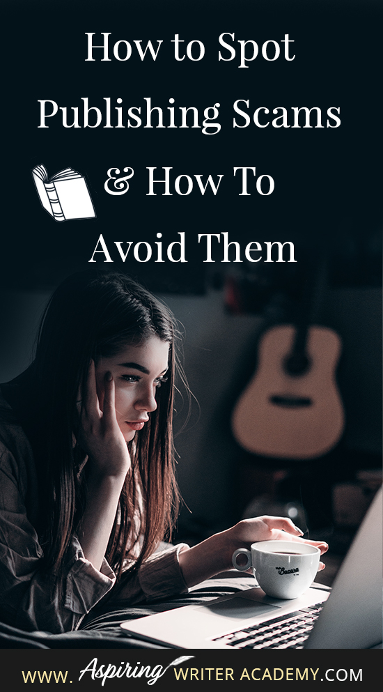 Learning how to navigate the publishing world is hard enough. Then there are the vanity press businesses that pose as publishers, predatory publishing companies, fake literary agents, and other publishing scams running rampant across the internet. Our post, How to Spot Publishing Scams & How To Avoid Them, shows some of the red flags to look out for and ways to avoid falling into the traps these scammers set to ensnare new authors.