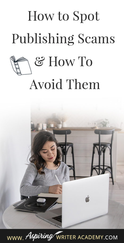 Learning how to navigate the publishing world is hard enough. Then there are the vanity press businesses that pose as publishers, predatory publishing companies, fake literary agents, and other publishing scams running rampant across the internet. Our post, How to Spot Publishing Scams & How To Avoid Them, shows some of the red flags to look out for and ways to avoid falling into the traps these scammers set to ensnare new authors.