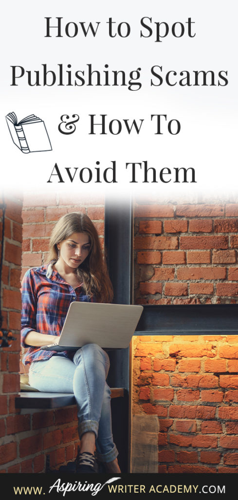 Learning how to navigate the publishing world is hard enough. Then there are the vanity press businesses that pose as publishers, predatory publishing companies, fake literary agents, and other publishing scams running rampant across the internet. Our post, How to Spot Publishing Scams & How To Avoid Them, shows some of the red flags to look out for and ways to avoid falling into the traps these scammers set to ensnare new authors.