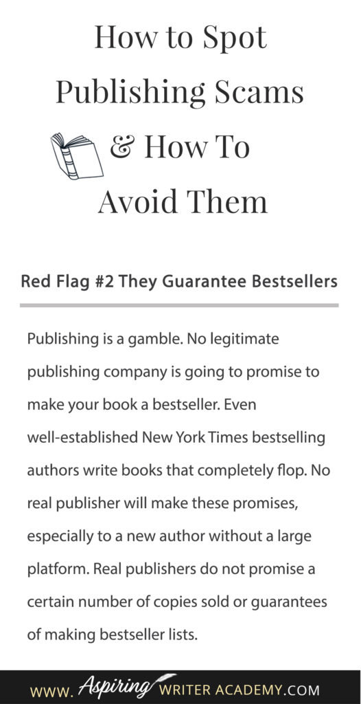 Learning how to navigate the publishing world is hard enough. Then there are the vanity press businesses that pose as publishers, predatory publishing companies, fake literary agents, and other publishing scams running rampant across the internet. Our post, How to Spot Publishing Scams & How To Avoid Them, shows some of the red flags to look out for and ways to avoid falling into the traps these scammers set to ensnare new authors.