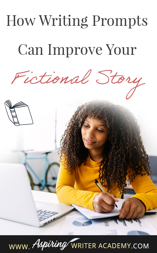 How Writing Prompts Can Improve Your Fictional Story - Aspiring Writer ...