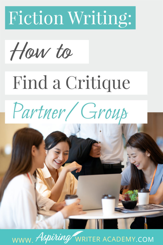 Do you have someone you trust to critique your work and give you valuable feedback? Someone who can point out inconsistencies with point-of-view, make suggestions for plot points, and offer tips to strengthen character motivation? In our post, Fiction Writing: How to Find a Critique Partner/Group, we discuss how to connect with others, various ways a critique group can be run, and other considerations to ensure you bring out the best in each other’s writing!