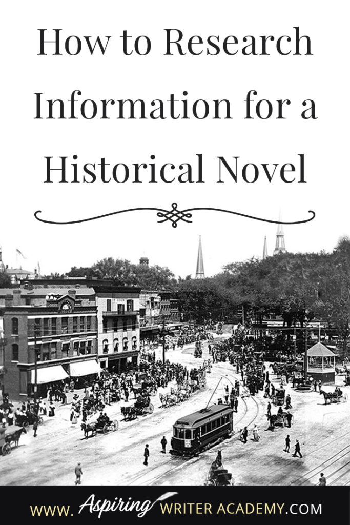 If you are interested in writing historical fiction, you may be wondering—how do you research a historical era? Where do you go to learn about the customs, currency, weapons, mode of transportation, style of dress? What kind of names, food dishes, or jobs were popular back then? Are there websites with this information? In our post, How to Research Information for a Historical Novel, we give you several valuable resources to find the information you need to write a realistic, historical tale!