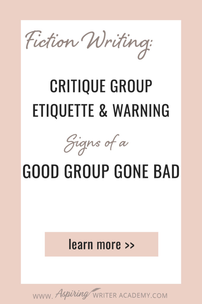 Are you looking to join a critique group and wonder if it will be the right fit for you? Or have you been in a critique group for a while, but doubt whether the feedback is helpful? Worse, are you a writer who has suddenly found themselves stuck in a toxic critique group due to changes within the group dynamic? In Fiction Writing: Critique Group Etiquette & Warning Signs of a Good Group Gone Bad, we discuss the good, the bad, and the ugly to help you get the best feedback on your work.