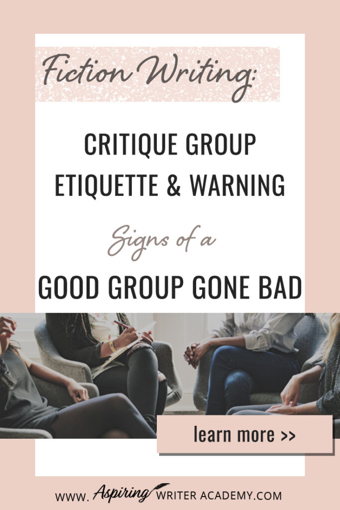 Are you looking to join a critique group and wonder if it will be the right fit for you? Or have you been in a critique group for a while, but doubt whether the feedback is helpful? Worse, are you a writer who has suddenly found themselves stuck in a toxic critique group due to changes within the group dynamic? In Fiction Writing: Critique Group Etiquette & Warning Signs of a Good Group Gone Bad, we discuss the good, the bad, and the ugly to help you get the best feedback on your work.