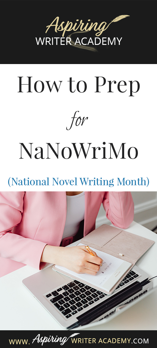 How to Prep for NaNoWriMo (National Novel Writing Month) - Aspiring ...