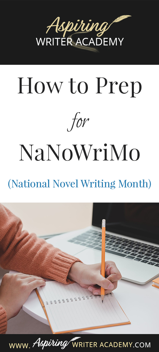 How to Prep for NaNoWriMo (National Novel Writing Month) - Aspiring ...