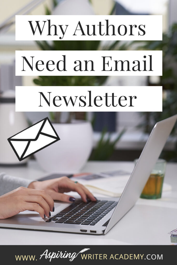 As a new author, you may be wondering if you actually need an author newsletter. Why not only use social media and ads? Are email lists truly worth it? In this post, we will cover Why Authors Need an Email Newsletter and how you can utilize your email list to sell more books. #write #creativewriting #writers #writingcommunity #writerslife #author #writer #writerscommunity #aspiringwriter #writing #aspiringauthor #amwriting #writingtips #writers #writingadvice