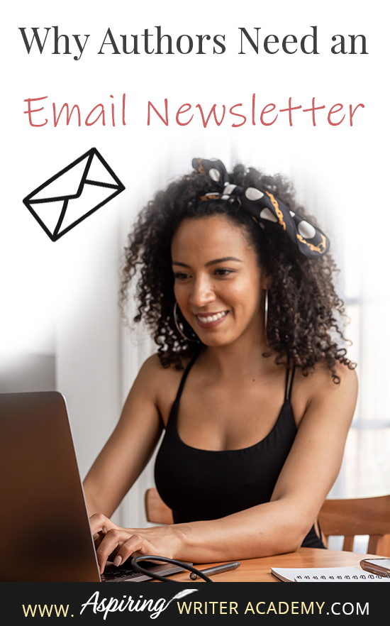 As a new author, you may be wondering if you actually need an author newsletter. Why not only use social media and ads? Are email lists truly worth it? In this post, we will cover Why Authors Need an Email Newsletter and how you can utilize your email list to sell more books. #write #creativewriting #writers #writingcommunity #writerslife #author #writer #writerscommunity #aspiringwriter #writing #aspiringauthor #amwriting #writingtips #writers #writingadvice