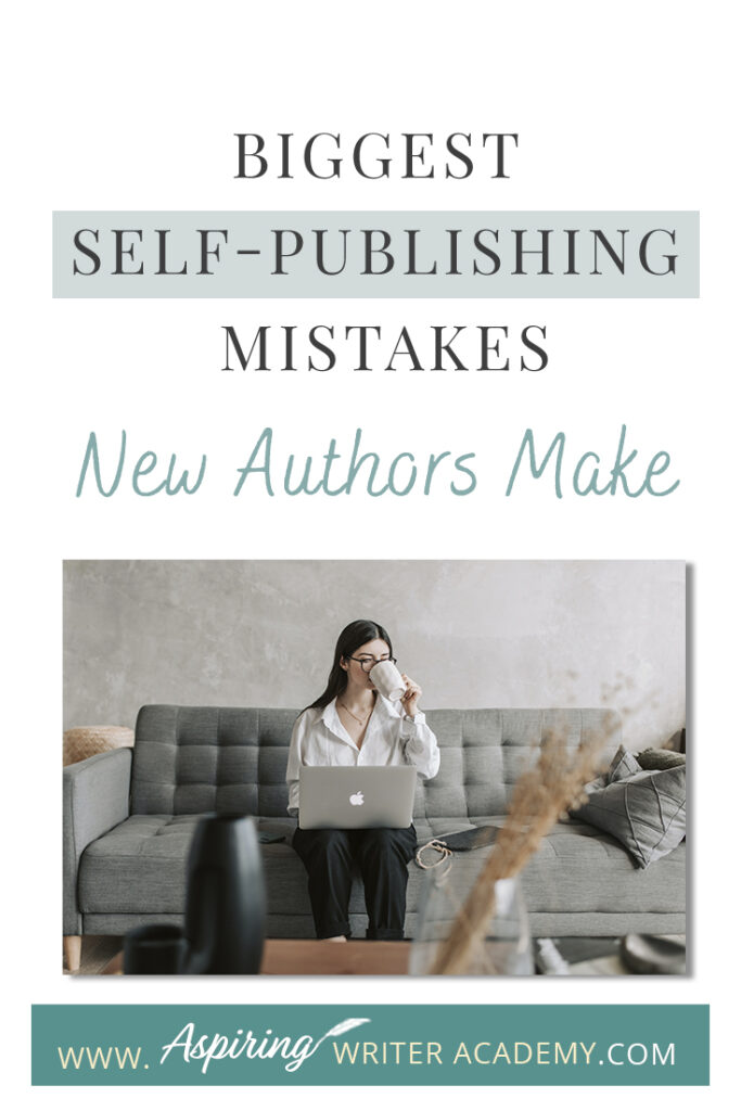 There is a lot to learn about writing and self-publishing. In this blog post, we will cover the Biggest Self-Publishing Mistakes New Authors Make to help you avoid common pitfalls and give your book its best chance of success.