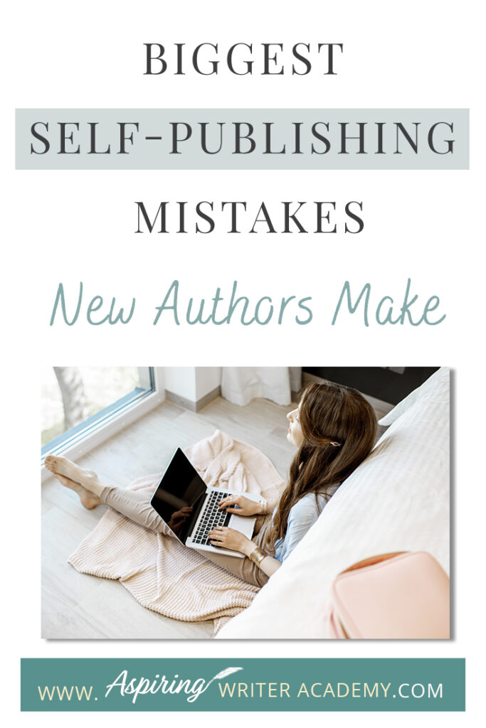 There is a lot to learn about writing and self-publishing. In this blog post, we will cover the Biggest Self-Publishing Mistakes New Authors Make to help you avoid common pitfalls and give your book its best chance of success.