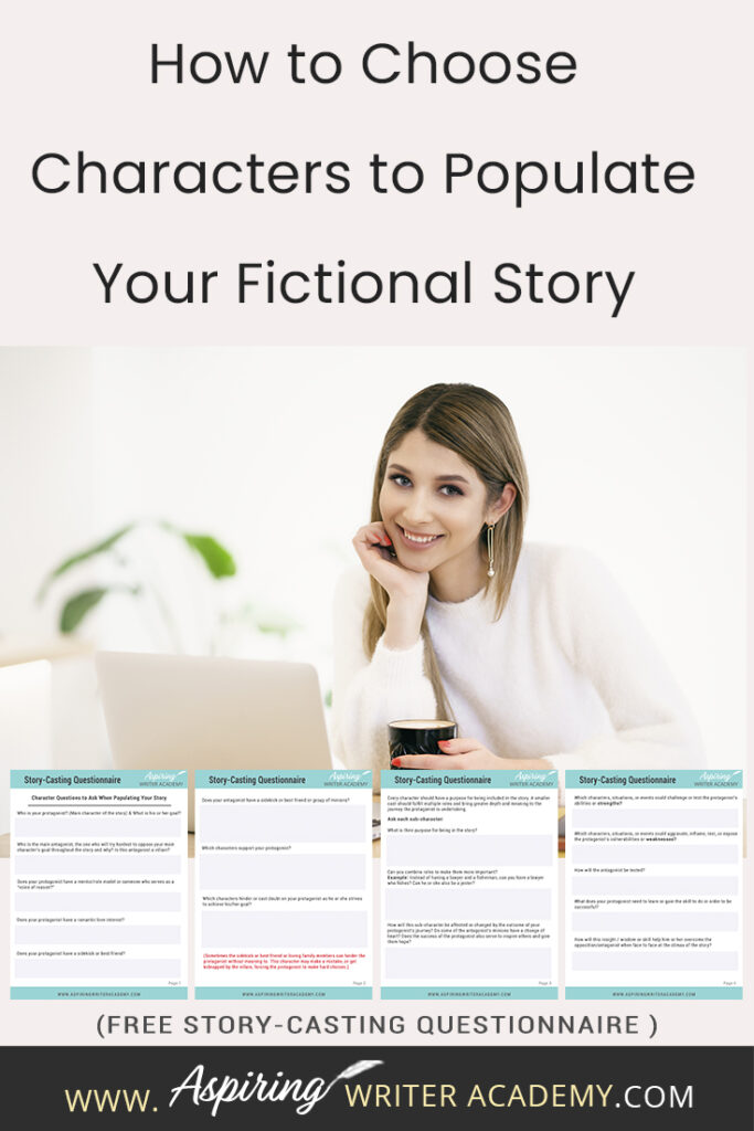 When starting to write a novel, what do you do first? Create characters or a story idea? It’s kind of like the infamous chicken and the egg question. Starting either way can be fine. But at some point, you need to figure out—who are going to be the characters in this story? In How to Choose Characters to Populate Your Fictional Story, we discuss the different roles characters can play to create a story readers will love. Free Story-Casting Questionnaire included.