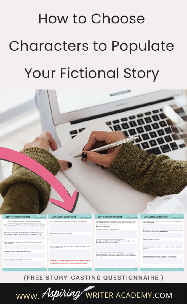 When starting to write a novel, what do you do first? Create characters or a story idea? It’s kind of like the infamous chicken and the egg question. Starting either way can be fine. But at some point, you need to figure out—who are going to be the characters in this story? In How to Choose Characters to Populate Your Fictional Story, we discuss the different roles characters can play to create a story readers will love. Free Story-Casting Questionnaire included.