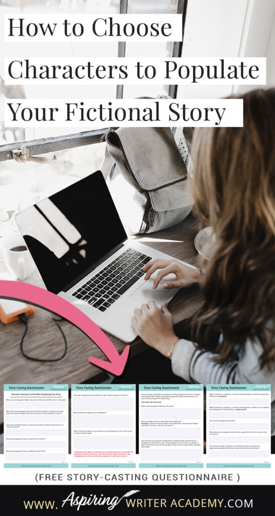 When starting to write a novel, what do you do first? Create characters or a story idea? It’s kind of like the infamous chicken and the egg question. Starting either way can be fine. But at some point, you need to figure out—who are going to be the characters in this story? In How to Choose Characters to Populate Your Fictional Story, we discuss the different roles characters can play to create a story readers will love. Free Story-Casting Questionnaire included.