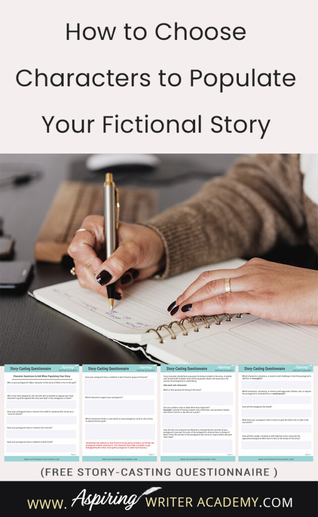 When starting to write a novel, what do you do first? Create characters or a story idea? It’s kind of like the infamous chicken and the egg question. Starting either way can be fine. But at some point, you need to figure out—who are going to be the characters in this story? In How to Choose Characters to Populate Your Fictional Story, we discuss the different roles characters can play to create a story readers will love. Free Story-Casting Questionnaire included.