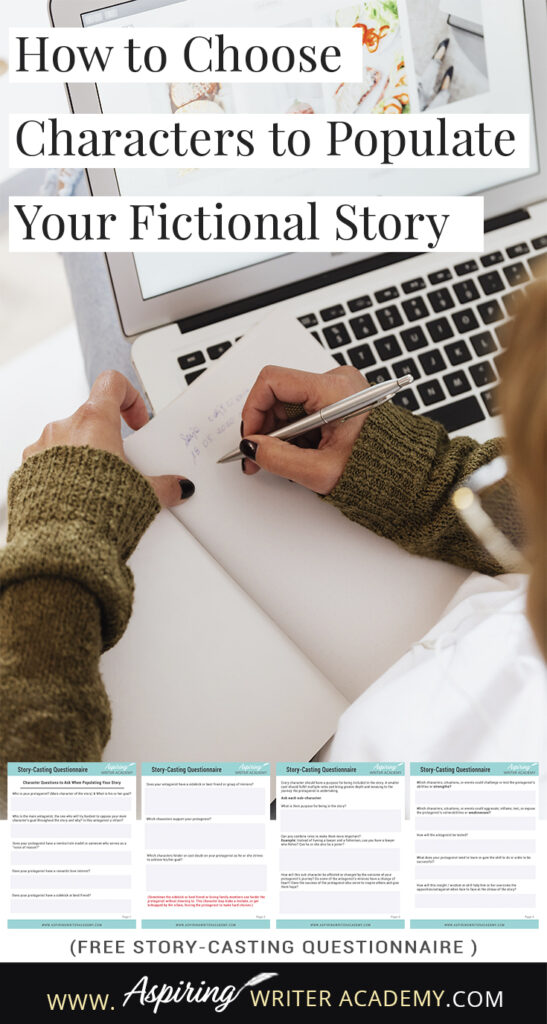 When starting to write a novel, what do you do first? Create characters or a story idea? It’s kind of like the infamous chicken and the egg question. Starting either way can be fine. But at some point, you need to figure out—who are going to be the characters in this story? In How to Choose Characters to Populate Your Fictional Story, we discuss the different roles characters can play to create a story readers will love. Free Story-Casting Questionnaire included.