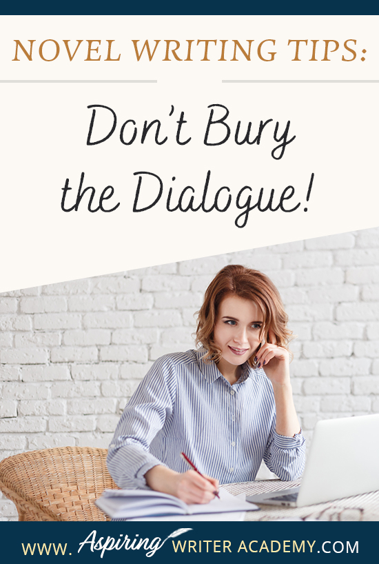 When writing the first draft of a fictional novel, authors may write fast, without giving much thought to format or style issues when it comes to dialogue. However, during the revision phase, it is important to look at each line to ensure the conversations between characters have the greatest impression upon readers. In Novel Writing Tips: Don’t Bury the Dialogue! we show you how to make your character’s speech stand out for clarity, maximum impact, and stylistic effect.