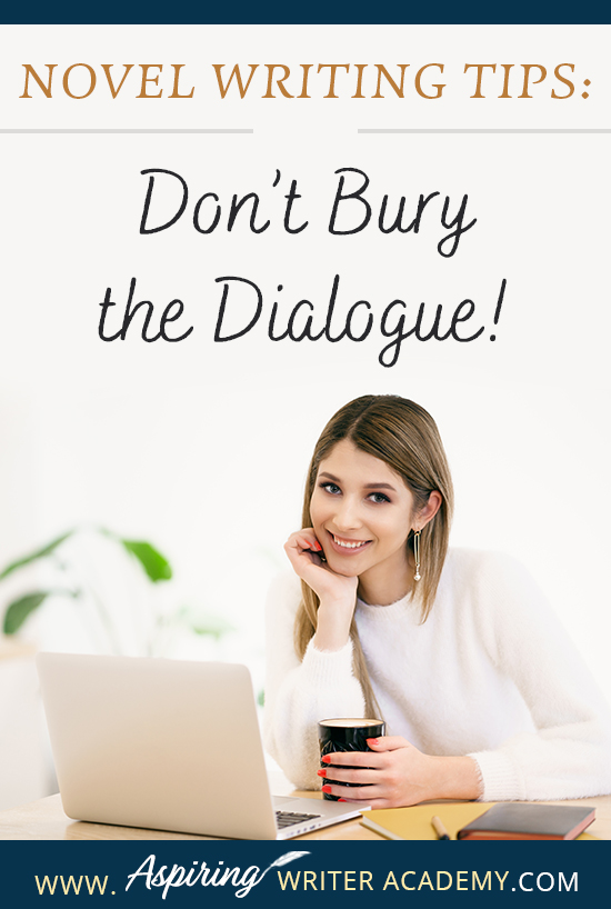 When writing the first draft of a fictional novel, authors may write fast, without giving much thought to format or style issues when it comes to dialogue. However, during the revision phase, it is important to look at each line to ensure the conversations between characters have the greatest impression upon readers. In Novel Writing Tips: Don’t Bury the Dialogue! we show you how to make your character’s speech stand out for clarity, maximum impact, and stylistic effect.