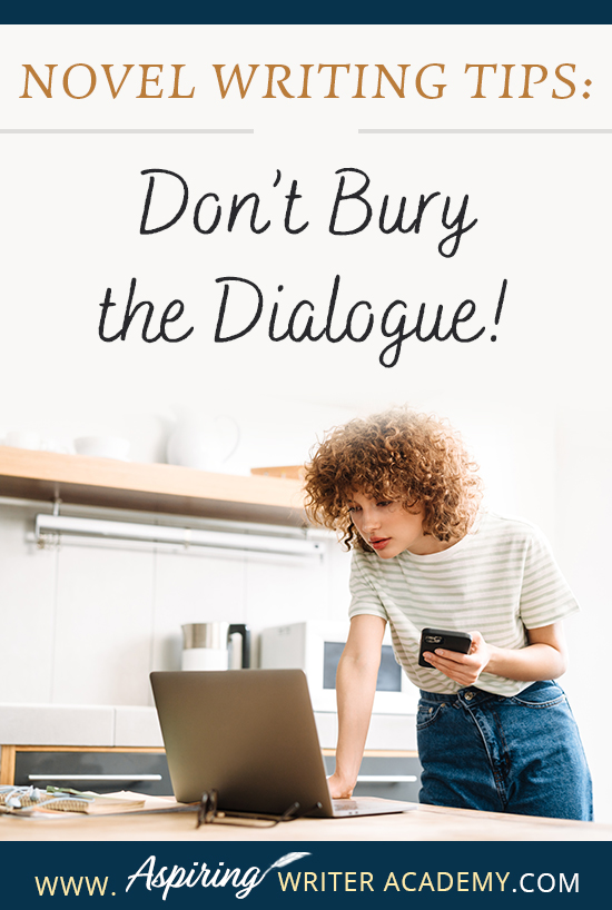 When writing the first draft of a fictional novel, authors may write fast, without giving much thought to format or style issues when it comes to dialogue. However, during the revision phase, it is important to look at each line to ensure the conversations between characters have the greatest impression upon readers. In Novel Writing Tips: Don’t Bury the Dialogue! we show you how to make your character’s speech stand out for clarity, maximum impact, and stylistic effect.