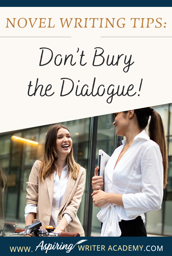 When writing the first draft of a fictional novel, authors may write fast, without giving much thought to format or style issues when it comes to dialogue. However, during the revision phase, it is important to look at each line to ensure the conversations between characters have the greatest impression upon readers. In Novel Writing Tips: Don’t Bury the Dialogue! we show you how to make your character’s speech stand out for clarity, maximum impact, and stylistic effect.