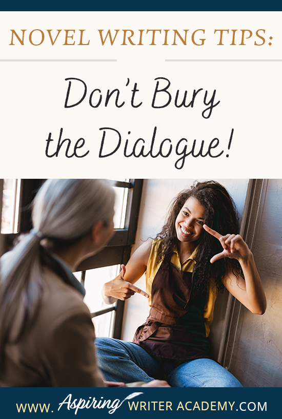 When writing the first draft of a fictional novel, authors may write fast, without giving much thought to format or style issues when it comes to dialogue. However, during the revision phase, it is important to look at each line to ensure the conversations between characters have the greatest impression upon readers. In Novel Writing Tips: Don’t Bury the Dialogue! we show you how to make your character’s speech stand out for clarity, maximum impact, and stylistic effect.