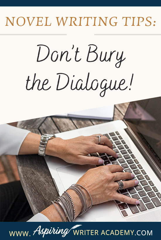 When writing the first draft of a fictional novel, authors may write fast, without giving much thought to format or style issues when it comes to dialogue. However, during the revision phase, it is important to look at each line to ensure the conversations between characters have the greatest impression upon readers. In Novel Writing Tips: Don’t Bury the Dialogue! we show you how to make your character’s speech stand out for clarity, maximum impact, and stylistic effect.