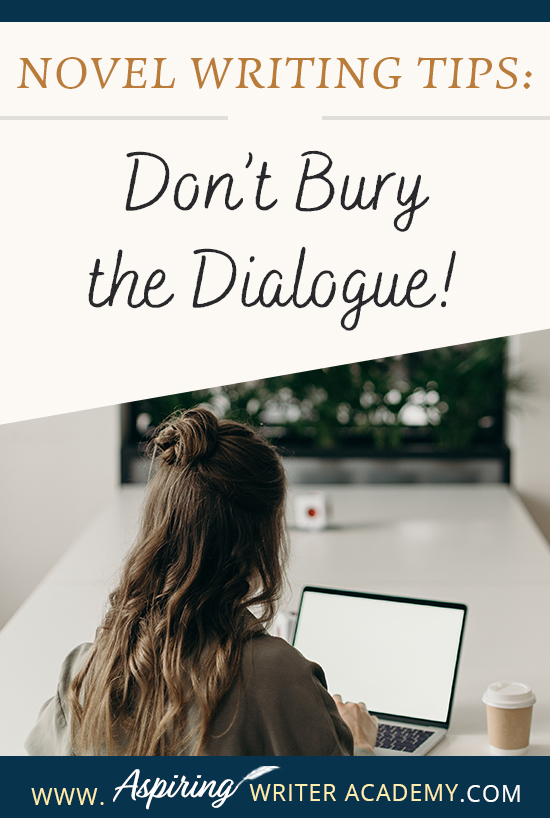 When writing the first draft of a fictional novel, authors may write fast, without giving much thought to format or style issues when it comes to dialogue. However, during the revision phase, it is important to look at each line to ensure the conversations between characters have the greatest impression upon readers. In Novel Writing Tips: Don’t Bury the Dialogue! we show you how to make your character’s speech stand out for clarity, maximum impact, and stylistic effect.