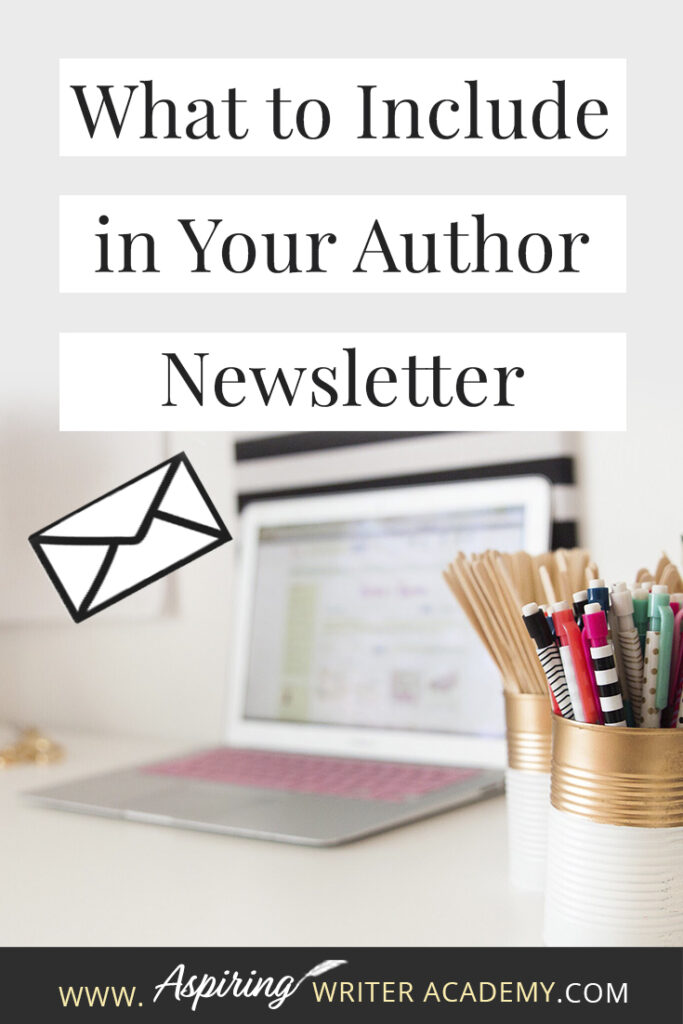 As an author, you have probably heard that you need an email list to market your books. You may have signed up for an email mailing list service and are ready to craft your first newsletter, except while staring at the blank page, you have no idea what to do. What should you write? What do readers want to hear about? In this post, we will help you brainstorm What to Include in Your Author Newsletter.