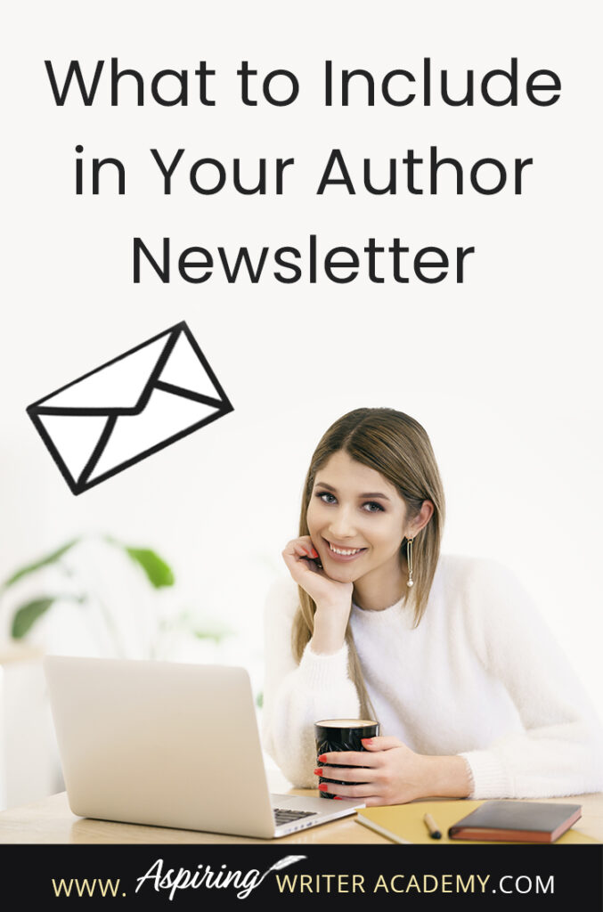 As an author, you have probably heard that you need an email list to market your books. You may have signed up for an email mailing list service and are ready to craft your first newsletter, except while staring at the blank page, you have no idea what to do. What should you write? What do readers want to hear about? In this post, we will help you brainstorm What to Include in Your Author Newsletter.