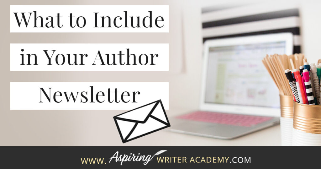 As an author, you have probably heard that you need an email list to market your books. You may have signed up for an email mailing list service and are ready to craft your first newsletter, except while staring at the blank page, you have no idea what to do. What should you write? What do readers want to hear about? In this post, we will help you brainstorm What to Include in Your Author Newsletter.