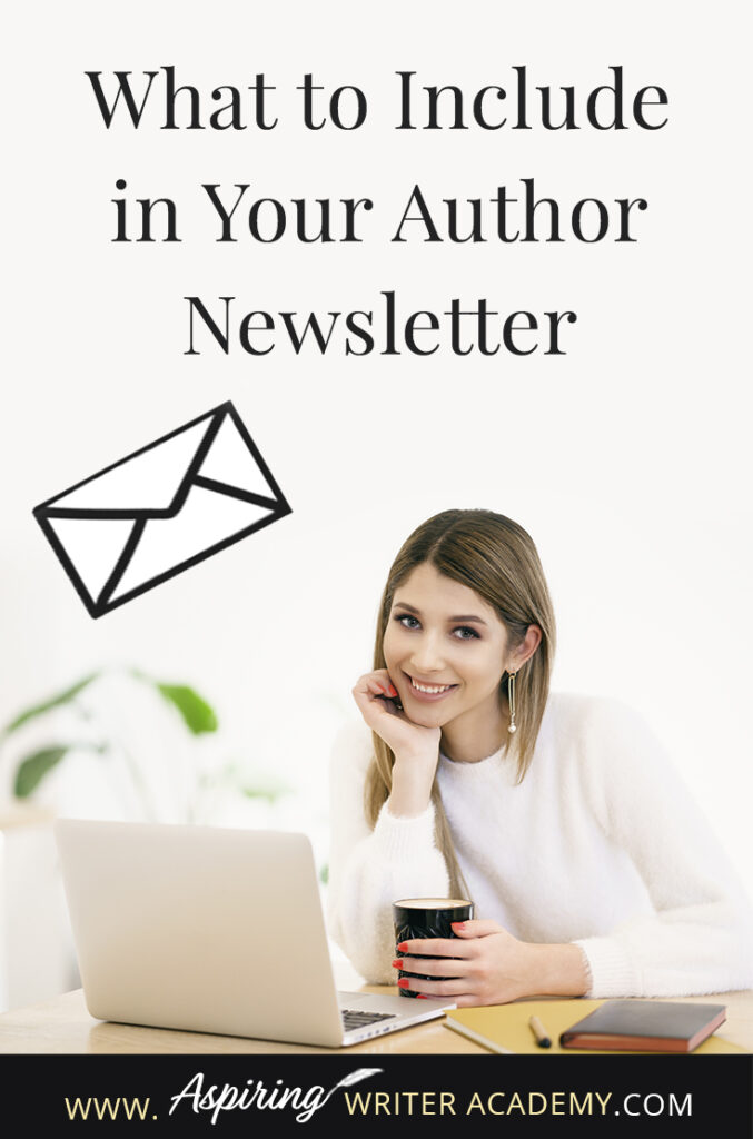 As an author, you have probably heard that you need an email list to market your books. You may have signed up for an email mailing list service and are ready to craft your first newsletter, except while staring at the blank page, you have no idea what to do. What should you write? What do readers want to hear about? In this post, we will help you brainstorm What to Include in Your Author Newsletter.