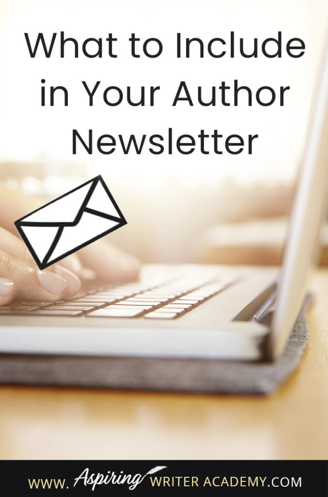 As an author, you have probably heard that you need an email list to market your books. You may have signed up for an email mailing list service and are ready to craft your first newsletter, except while staring at the blank page, you have no idea what to do. What should you write? What do readers want to hear about? In this post, we will help you brainstorm What to Include in Your Author Newsletter.