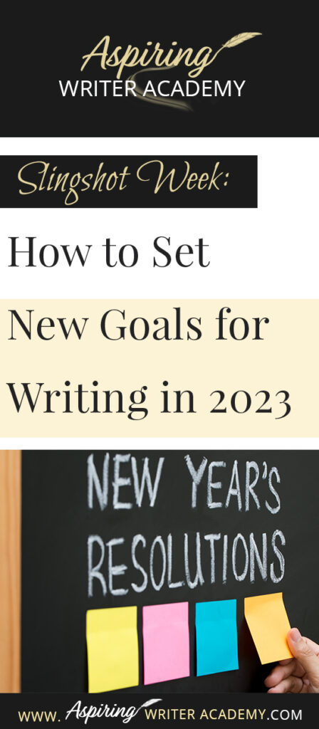 Do you need to recharge after the holidays? Are you looking forward to setting new goals for the coming year? Or at least the next 90 days? The week between Christmas and New Year’s is the perfect time to take a deep breath and reevaluate where you are at in your writing journey and where you want to be. In Slingshot Week: How to Set New Goals for Writing in 2023 we offer tips on how to use this week to your advantage to help you succeed in the coming year!