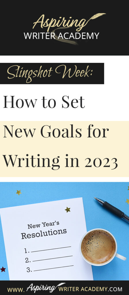 Do you need to recharge after the holidays? Are you looking forward to setting new goals for the coming year? Or at least the next 90 days? The week between Christmas and New Year’s is the perfect time to take a deep breath and reevaluate where you are at in your writing journey and where you want to be. In Slingshot Week: How to Set New Goals for Writing in 2023 we offer tips on how to use this week to your advantage to help you succeed in the coming year!