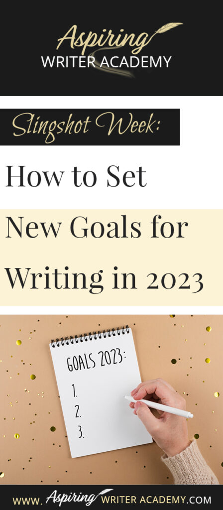 Do you need to recharge after the holidays? Are you looking forward to setting new goals for the coming year? Or at least the next 90 days? The week between Christmas and New Year’s is the perfect time to take a deep breath and reevaluate where you are at in your writing journey and where you want to be. In Slingshot Week: How to Set New Goals for Writing in 2023 we offer tips on how to use this week to your advantage to help you succeed in the coming year!