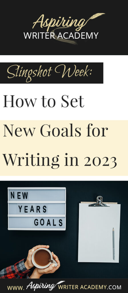 Do you need to recharge after the holidays? Are you looking forward to setting new goals for the coming year? Or at least the next 90 days? The week between Christmas and New Year’s is the perfect time to take a deep breath and reevaluate where you are at in your writing journey and where you want to be. In Slingshot Week: How to Set New Goals for Writing in 2023 we offer tips on how to use this week to your advantage to help you succeed in the coming year!