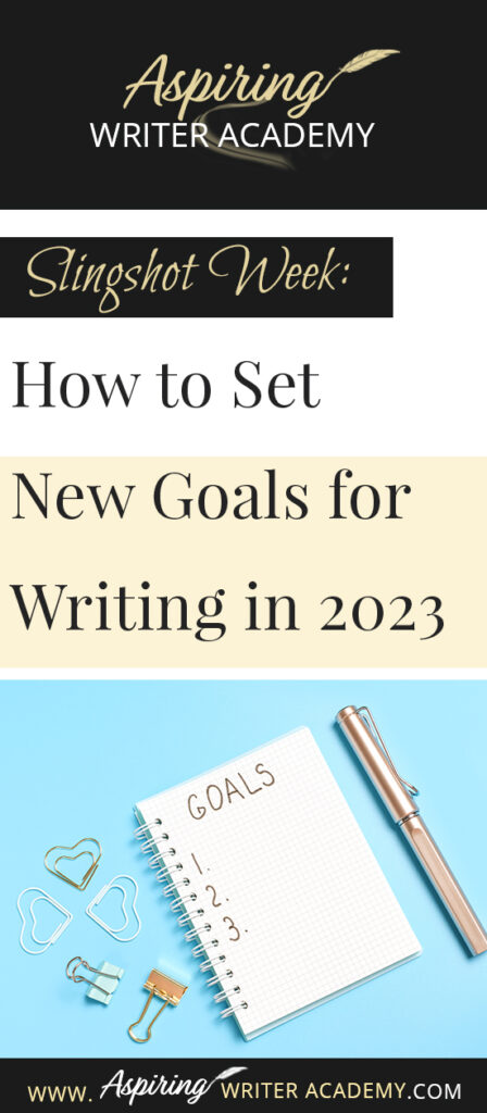 Do you need to recharge after the holidays? Are you looking forward to setting new goals for the coming year? Or at least the next 90 days? The week between Christmas and New Year’s is the perfect time to take a deep breath and reevaluate where you are at in your writing journey and where you want to be. In Slingshot Week: How to Set New Goals for Writing in 2023 we offer tips on how to use this week to your advantage to help you succeed in the coming year!