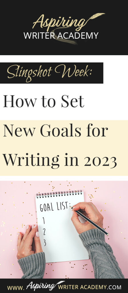 Do you need to recharge after the holidays? Are you looking forward to setting new goals for the coming year? Or at least the next 90 days? The week between Christmas and New Year’s is the perfect time to take a deep breath and reevaluate where you are at in your writing journey and where you want to be. In Slingshot Week: How to Set New Goals for Writing in 2023 we offer tips on how to use this week to your advantage to help you succeed in the coming year!