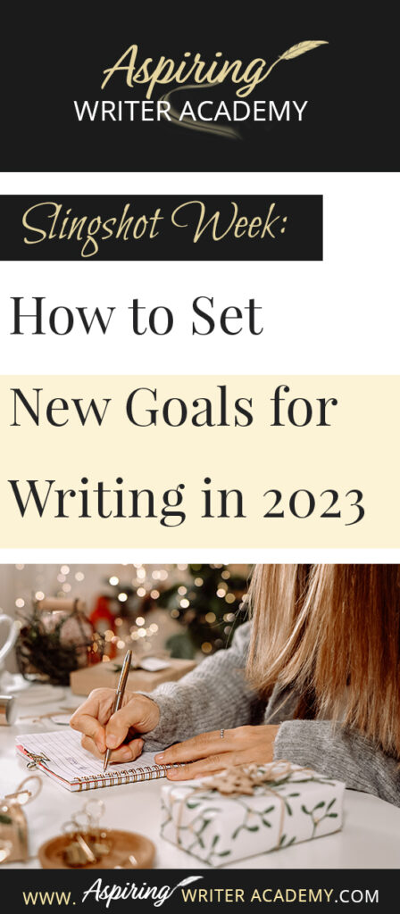 Do you need to recharge after the holidays? Are you looking forward to setting new goals for the coming year? Or at least the next 90 days? The week between Christmas and New Year’s is the perfect time to take a deep breath and reevaluate where you are at in your writing journey and where you want to be. In Slingshot Week: How to Set New Goals for Writing in 2023 we offer tips on how to use this week to your advantage to help you succeed in the coming year!