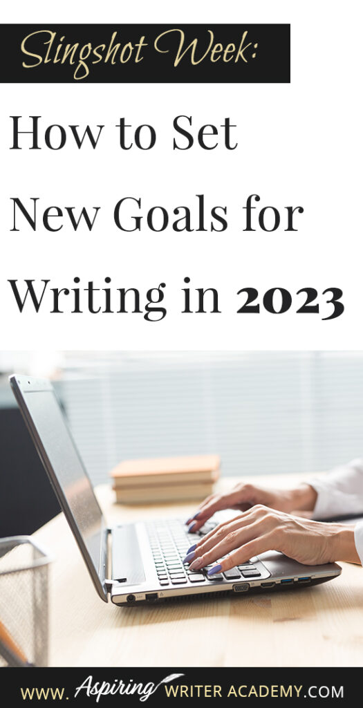 Do you need to recharge after the holidays? Are you looking forward to setting new goals for the coming year? Or at least the next 90 days? The week between Christmas and New Year’s is the perfect time to take a deep breath and reevaluate where you are at in your writing journey and where you want to be. In Slingshot Week: How to Set New Goals for Writing in 2023 we offer tips on how to use this week to your advantage to help you succeed in the coming year!