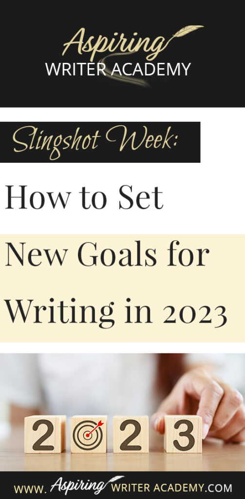 Do you need to recharge after the holidays? Are you looking forward to setting new goals for the coming year? Or at least the next 90 days? The week between Christmas and New Year’s is the perfect time to take a deep breath and reevaluate where you are at in your writing journey and where you want to be. In Slingshot Week: How to Set New Goals for Writing in 2023 we offer tips on how to use this week to your advantage to help you succeed in the coming year!