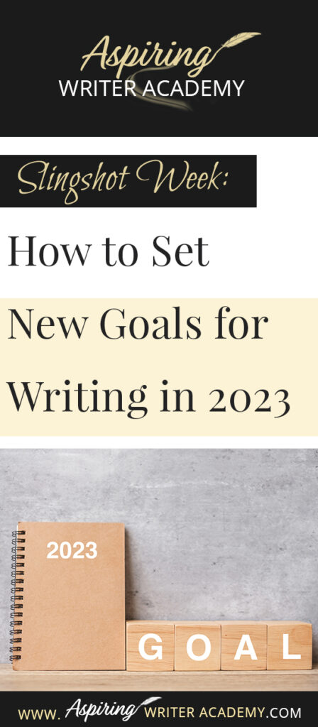 Do you need to recharge after the holidays? Are you looking forward to setting new goals for the coming year? Or at least the next 90 days? The week between Christmas and New Year’s is the perfect time to take a deep breath and reevaluate where you are at in your writing journey and where you want to be. In Slingshot Week: How to Set New Goals for Writing in 2023 we offer tips on how to use this week to your advantage to help you succeed in the coming year!