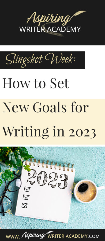 Do you need to recharge after the holidays? Are you looking forward to setting new goals for the coming year? Or at least the next 90 days? The week between Christmas and New Year’s is the perfect time to take a deep breath and reevaluate where you are at in your writing journey and where you want to be. In Slingshot Week: How to Set New Goals for Writing in 2023 we offer tips on how to use this week to your advantage to help you succeed in the coming year!