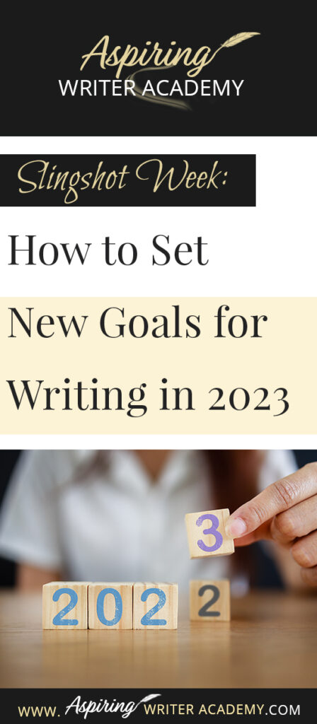 Do you need to recharge after the holidays? Are you looking forward to setting new goals for the coming year? Or at least the next 90 days? The week between Christmas and New Year’s is the perfect time to take a deep breath and reevaluate where you are at in your writing journey and where you want to be. In Slingshot Week: How to Set New Goals for Writing in 2023 we offer tips on how to use this week to your advantage to help you succeed in the coming year!