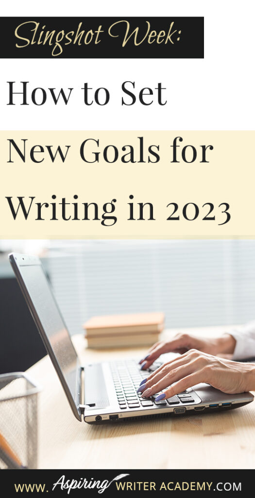 Do you need to recharge after the holidays? Are you looking forward to setting new goals for the coming year? Or at least the next 90 days? The week between Christmas and New Year’s is the perfect time to take a deep breath and reevaluate where you are at in your writing journey and where you want to be. In Slingshot Week: How to Set New Goals for Writing in 2023 we offer tips on how to use this week to your advantage to help you succeed in the coming year!